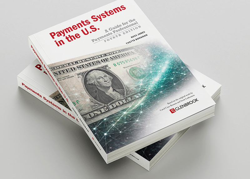 cover of the book "Payments Systems in the U.S. - A Guide for the Payments Professional" Fourth Edition by Russ Jones and Yvette Bohanan from Glenbrook